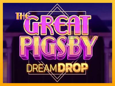 Spillemaskine The Great Pigsby Dream Drop